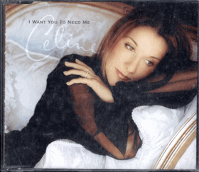 CD - Maxi Single - Celine Dion – I Want You To Need Me