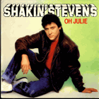 SP - Shakin Stevens - Oh Julie