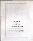 Stromy, ptáci, zvířata a podobní lidé - Neobvyklé zvyky