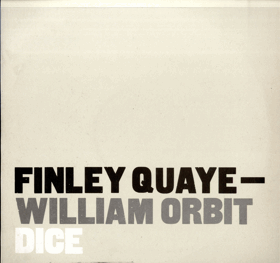 LP -  Finley Quaye - William Orbit - 01 DICE - ILYA REMIX 06´46