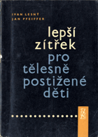 Lepší zítřek pro tělesně postižené děti