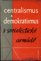 Centralismus a demokratismus v socialistické armádě