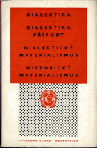 Dialektika - Dialektika přírody - Dialektický materialismus - Historický materialismus