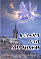 Básníci nad soutokem - sborník prací na počest 25. výročí založení Literárního klubu ...