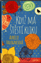 Když má štěstí kliku