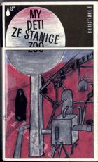 My děti ze stanice ZOO - příběh narkomanky - podle protokolů zachycených na magnetofonových ...