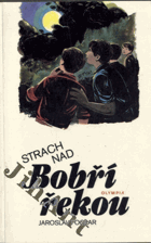Strach nad Bobří řekou