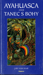 Ayahuasca, aneb, Tanec s bohy