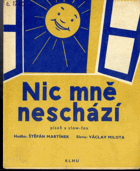 Nic mě neschází
