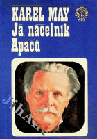 Já, náčelník Apačů - život a dílo Karla Maye