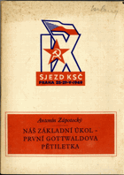 Náš základní úkol - První Gottwaldova pětiletka