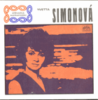 SP - Yvetta Simonová - Buď tak hodná a mlč....