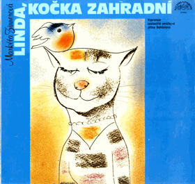 LP - Markéta Zinnerová - Jiřina Bohdalová, Hana Maciuchová – Linda, Kočka zahradní - ...
