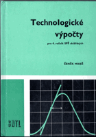 Technologické výpočty pro 4. ročník středních průmyslových škol sklářských