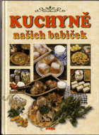 Recepty naší rodiny. 11. ročník, Kuchařka - kuchyně našich babiček