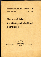Na soud lidu s válečnými zločinci a zrádci!