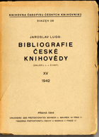 Bibliografie české knihovědy - (založil L.J. Živný). XV. 1942