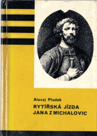 Rytířská jízda Jana z Michalovic - příběh z doby gotické