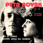 SP - Petr Novák - Co je láska, Všichni jdou za láskou