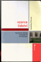 Vzorce lidství - filosofické základy pedagogické antropologie