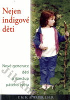 Nejen indigové děti - nová generace dětí a vzestup pátého světa