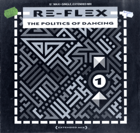 LP - Re-Flex – The Politics Of Dancing