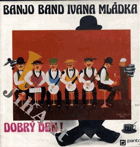 LP - Banjo band Ivana Mládka - Dobrý den !