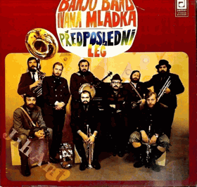 LP - Banjo band Ivana Mládka - Předposlední leč
