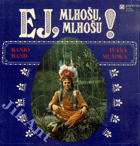 LP - EJ, Mlhošu, Mlhošu !