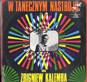 LP - Zbigniew Kalemba ‎– W Tanecznym Nastroju