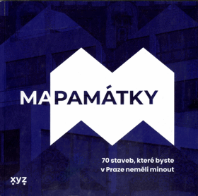 Mapamátky (70 staveb, které byste v Praze neměli minout)
