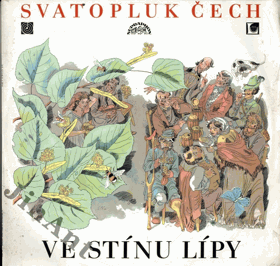 LP - Svatopluk Čech – Ve Stínu Lípy
