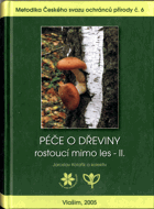 Péče o dřeviny rostoucí mimo les. 2. díl