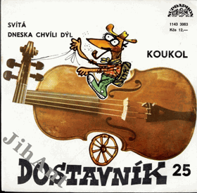 SP - Dostavník 25 - Koukol - Svítá, Dneska chvíli dýl