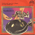 SP -Kardinálové ‎– Tango (No Time For A Tango) - Dvacet Sedm Let