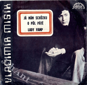 SP - Vladimír Mišík - ETC - Já mám schůzku o půl páté, Lady Vamp