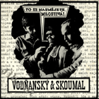 SP - Vodňanský a Skoumal - Aristokrat, Na opeře v La Scala, Dívčí lovecká