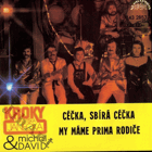 SP - Michal David - Céčka, sbírá céčka, My máme prima rodiče