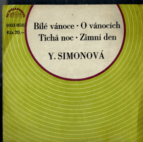 SP - Yvetta Simonová - Bílé vánoce, O vánocích, Tichá noc, Zimní den