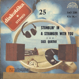 SP - Diskotéka 25 - Suzi Quatro - Stumblin´In - A Stranger With You