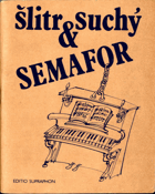 Šlitr a Suchý - Semafor
