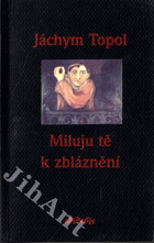 Miluju tě k zbláznění
