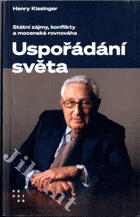 Uspořádání světa - Státní zájmy, konflikty a mocenská rovnováha