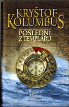 Kryštof Kolumbus - poslední z templářů