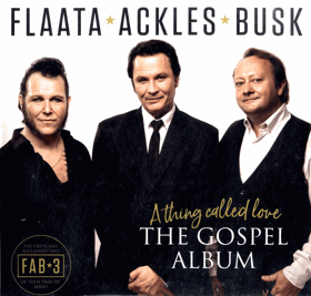 LP - Flaata ★ Ackles ★ Busk – A Thing Called Love - The Gospel Album
