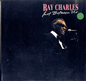 LP - Ray Charles – Just Between Us
