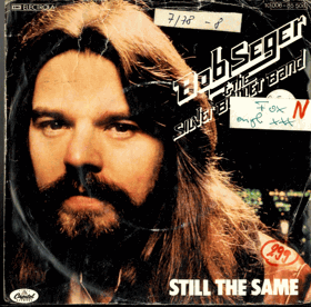 SP - Bob Seger & The Silver Bullet Band – Still The Same