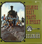 LP - ZELENÁČI - Silnice, řeky, tratě a stezky
