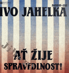 LP - Ivo Jahelka - Ať žije spravedlnost