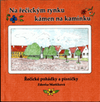 Na řečickém rynku kámen na kamínku